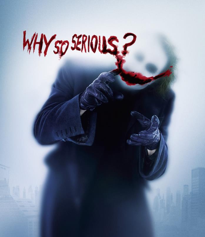 "Why so Serious?" una delle frasi iconiche di quel Joker Character poster di Joker per Il cavaliere oscuro