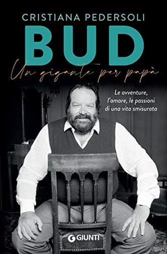 Bud. Un gigante per papà di Cristiana Pedersoli