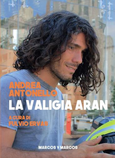Il libro di Andrea Antonello scritto con Fulvio Ervas