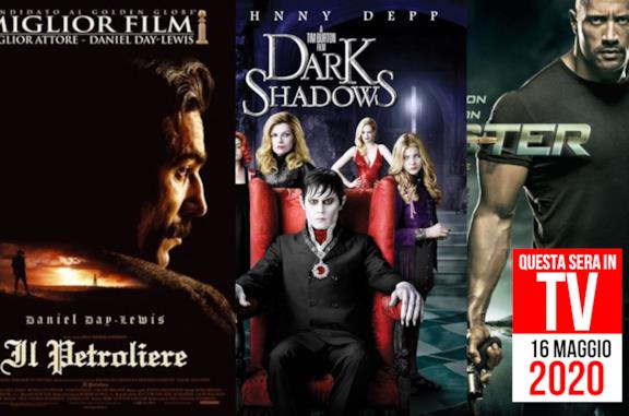 Film in TV stasera: 16 maggio in compagnia di Dark Shadows e Il petroliere