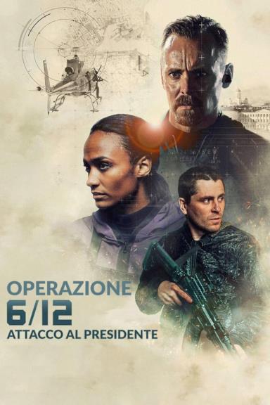 Poster Operazione 6/12 - Attacco al Presidente