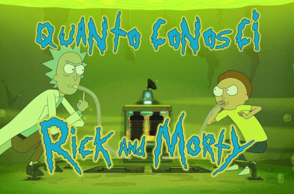 Quanto conosci Rick and Morty?