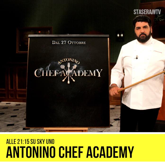 Antonino Chef Academy - Stasera su Sky uno Antonino Chef Academy - Stasera su Sky uno