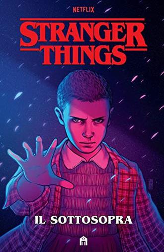 Stranger Things. Il sottosopra