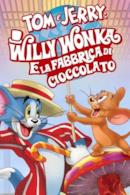 Poster Tom & Jerry: Willy Wonka e la fabbrica di cioccolato