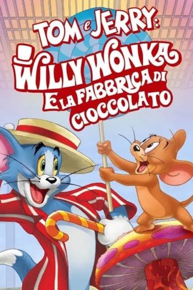 Poster Tom & Jerry: Willy Wonka e la fabbrica di cioccolato