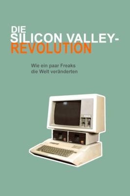 Poster La rivoluzione della Silicon Valley: come pochi nerd hanno cambiato il mondo