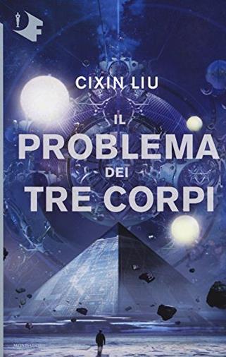 Il problema dei tre corpi di Liu Cixin