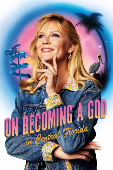 Poster On Becoming a God in Central Florida