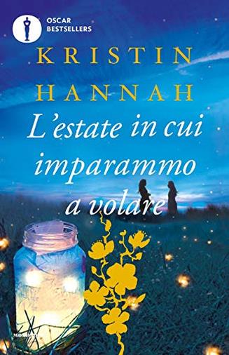 L'estate in cui imparammo a volare di Kristin Hannah