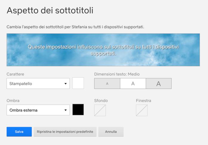 Aspetto dei sottotitoli: modifiche effettuabili su Netflix Le impostazioni modificabili nella schermata Aspetto dei sottotitoli di Netflix