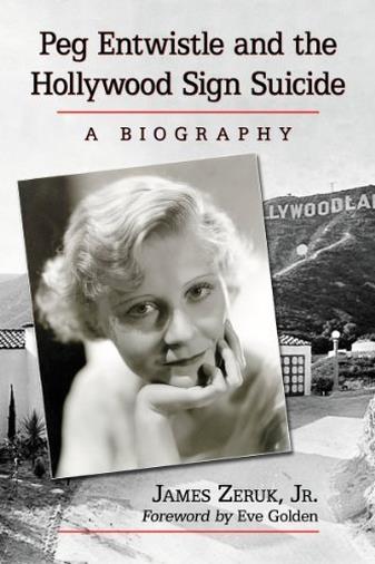 Peg Entwistle and the Hollywood Sign Suicide: A Biography