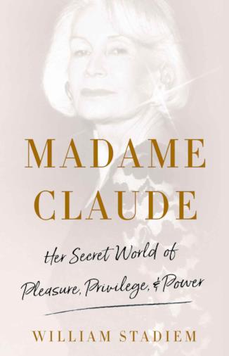 La biografia di Madame Claude scritta da William Stadiem