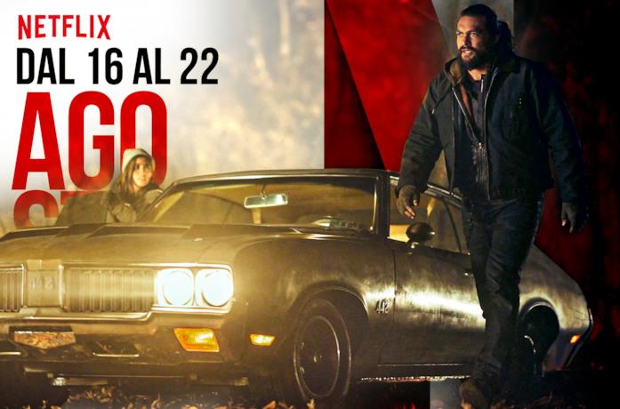 Novità Netflix dal 16 al 22 agosto