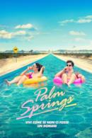 Poster Palm Springs - Vivi come se non ci fosse un domani