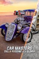 Poster Car Masters: dalla ruggine alla gloria