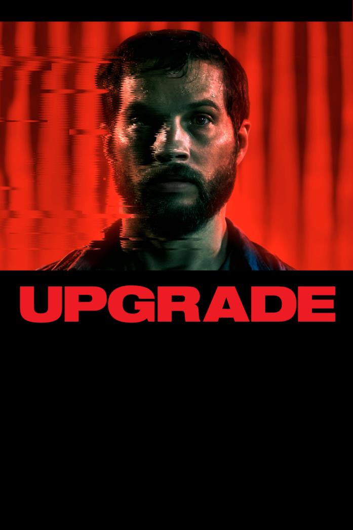 Il poster di Upgrade, il film di Leigh Whannell Primo piano di Logan Marshall-Green nel poster di Upgrade