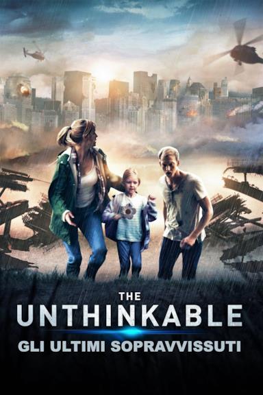 Poster Unthinkable - Gli ultimi sopravvissuti