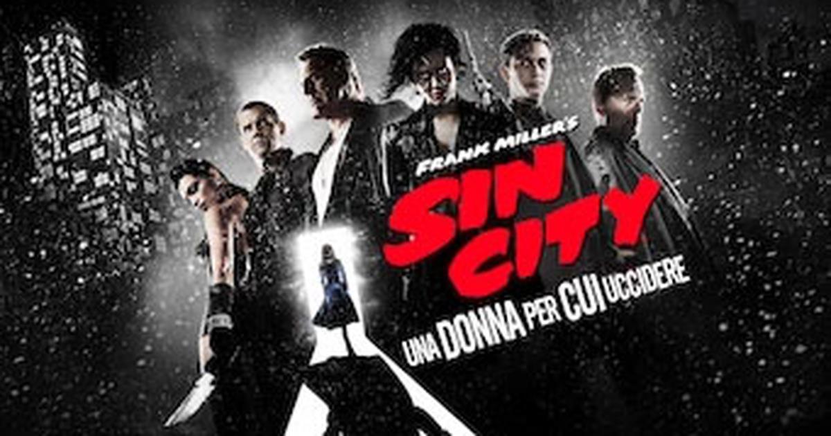 Sin City Una Donna Per Cui Uccidere
