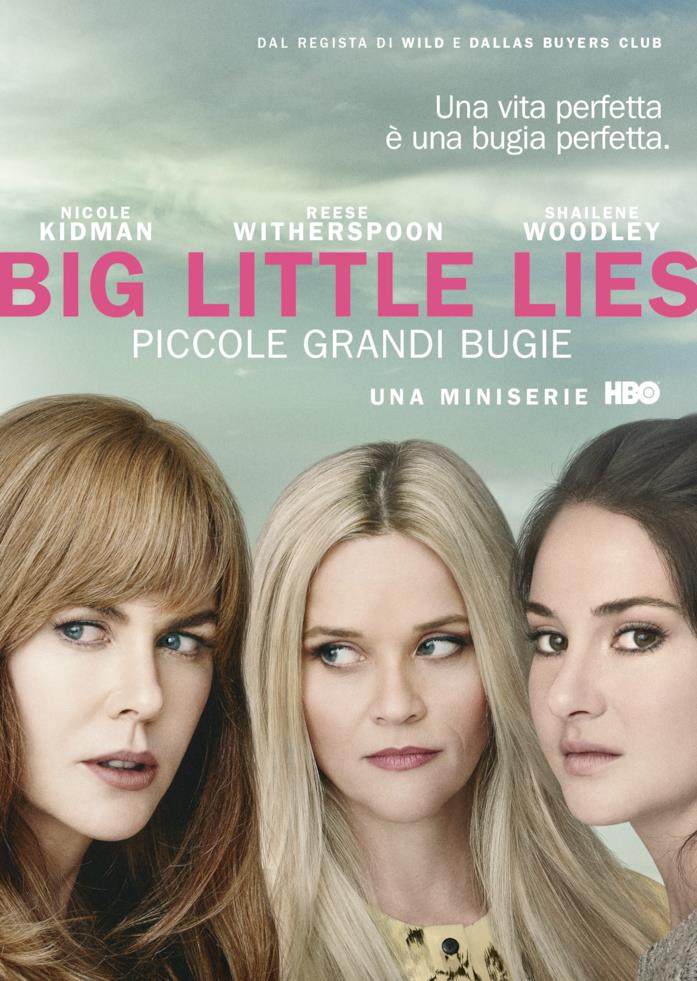 Big Little Lies Il poster con Nicole Kidman, Reese Witherspoon e Shailene Woodley