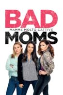 Poster Bad Moms - Mamme molto cattive