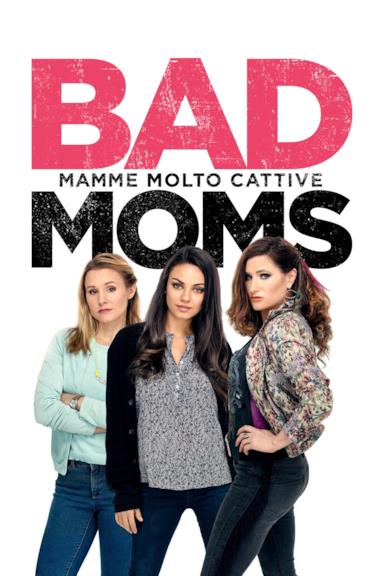 Poster Bad Moms - Mamme molto cattive