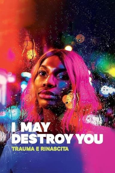 Poster I May Destroy You - Trauma e rinascita