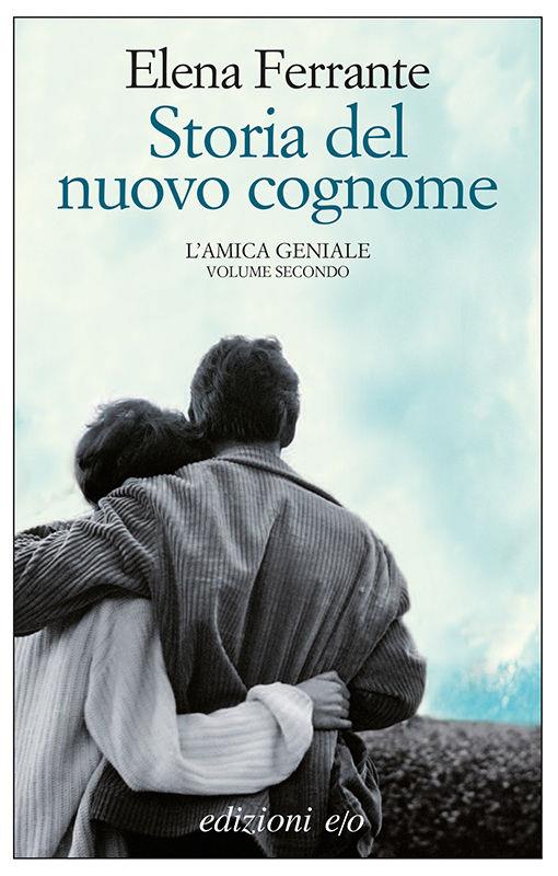 L'amica geniale La copertina di Storia del nuovo cognome