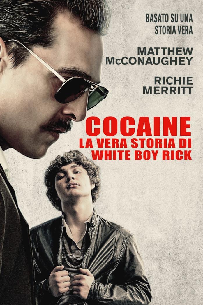 Cocaine - La vera storia di White Boy Rick Cocaine - La vera storia di White Boy Rick: poster