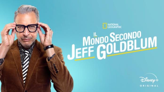 Il mondo secondo Jeff Goldblum Il mondo secondo Jeff Goldblum