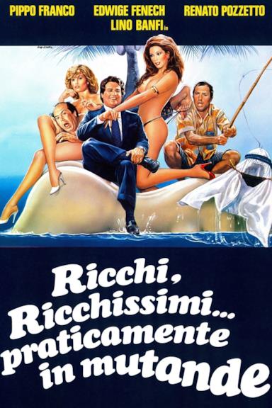 Poster Ricchi, ricchissimi... praticamente in mutande
