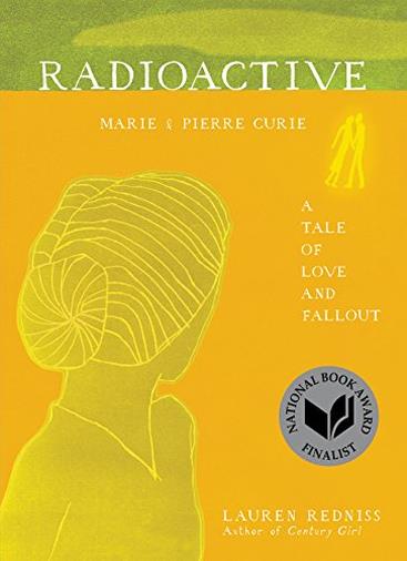 Radioactive: Marie & Pierre Curie: a Tale of Love and Fallout