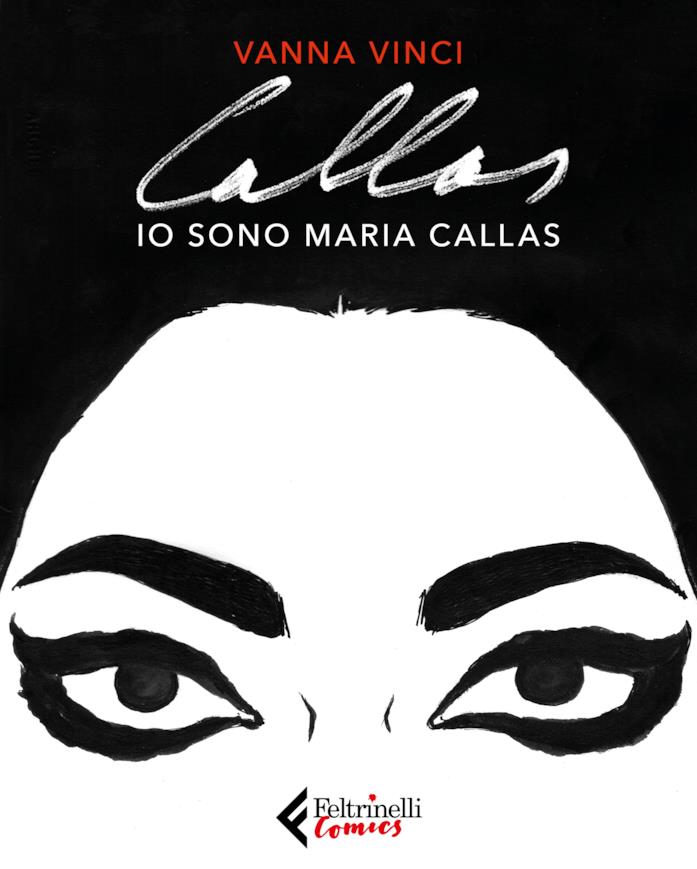 La cover di Io sono Maria Callas, bionica a fumetti di Vanna Vinci La copertina di Io sono Maria Callas