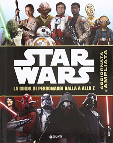 Star Wars. La guida ai personaggi dalla A alla Z
