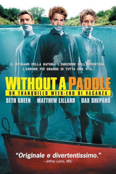Poster Without a Paddle - Un tranquillo week-end di vacanza