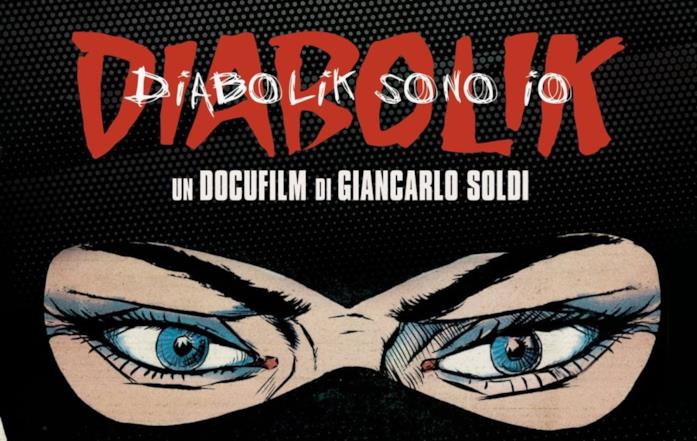 Diabolik sono io sarà nei cinema italiani dall'11 al 13 marzo 2019 Il docu-film di Daibolik nelle sale a marzo 2019