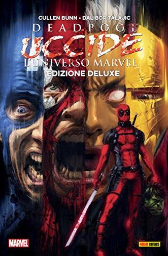 Deadpool uccide l'Universo Marvel