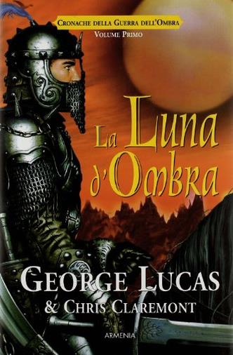 La luna d'ombra. Cronache della guerra dell'ombra: 1