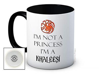 I'm Not A Princess I'm a Khaleesi Tazza