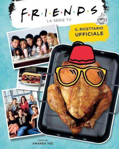 Friends, Il ricettario ufficiale