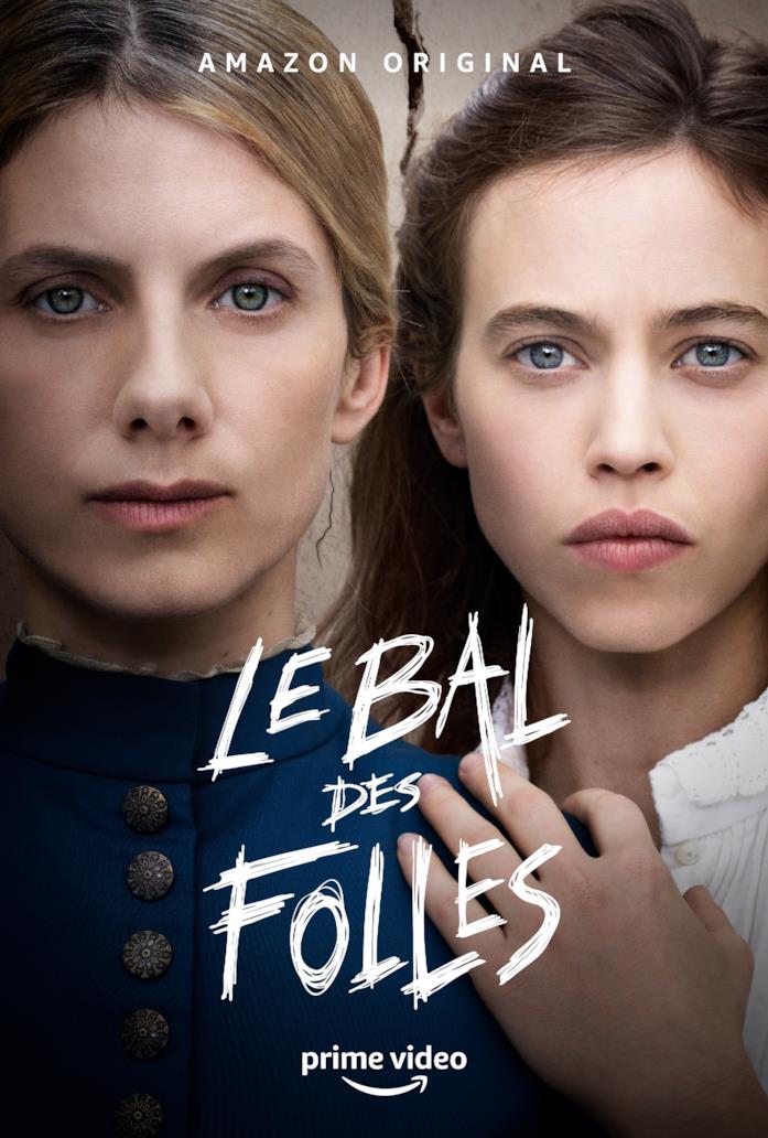 Il ballo delle pazze, Mélanie Laurent ci porta nel manicomio femminile della Salpêtrière Il poster ufficiale del film Il ballo delle pazze