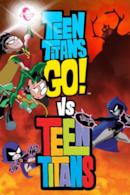 Poster Teen Titans Go! vs. Teen Titans