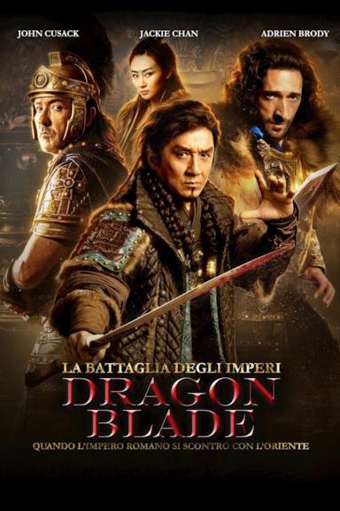 Poster La battaglia degli imperi - Dragon Blade