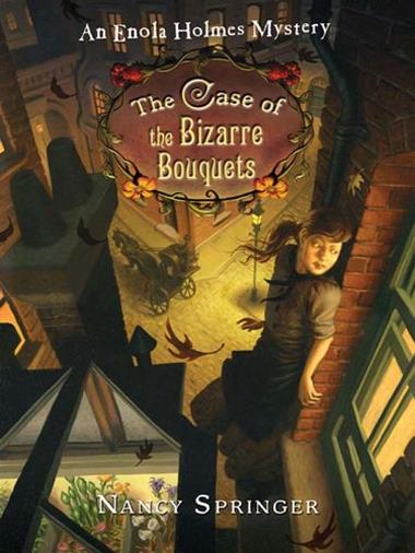 The Case of the Bizarre Bouquets: An Enola Holmes Mystery (English Edition)