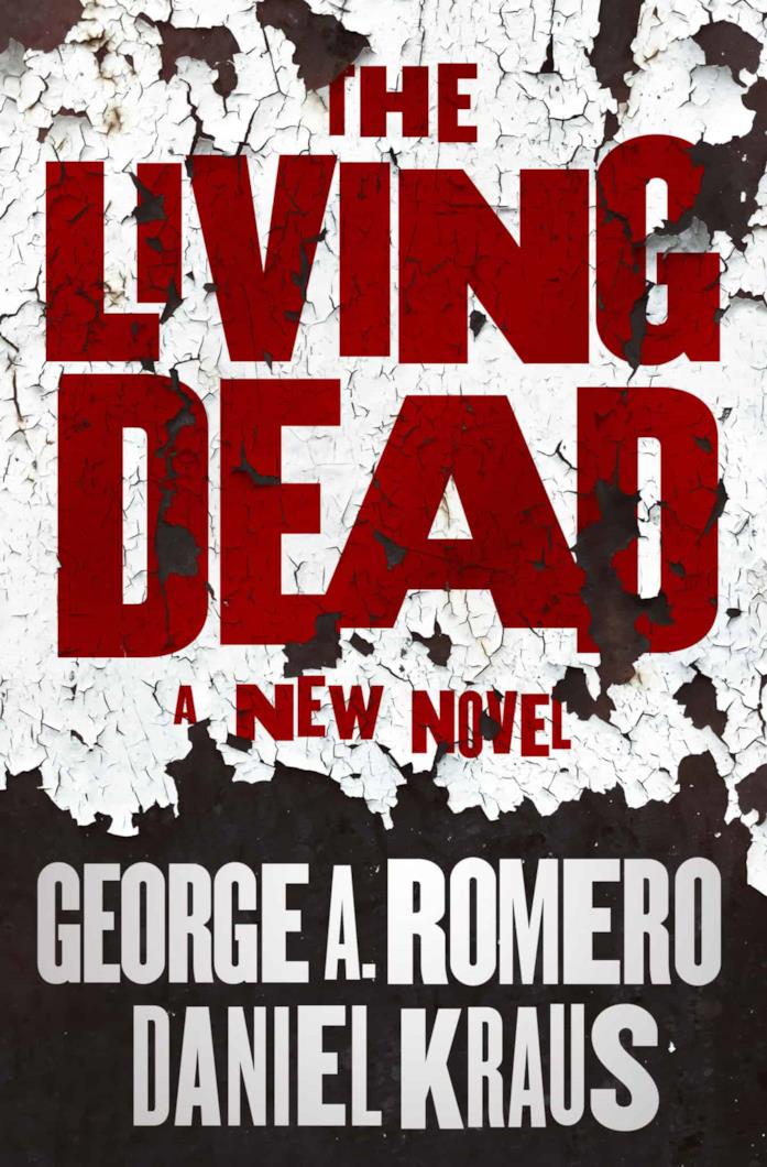 The Living Dead è libro nato da una collaborazione postuma tra George A. Romero e Daniel Kraus La copertina del libro The Living Dead