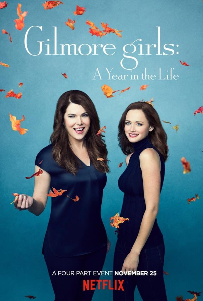 Il poster di Una Mamma Per Amica: Di Nuovo Insieme Lauren Graham e Alexis Bledel nella locandina di Una Mamma Per Amica: Di Nuovo Insieme