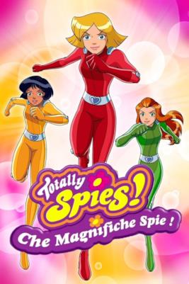 Poster Totally Spies! - Che magnifiche spie!