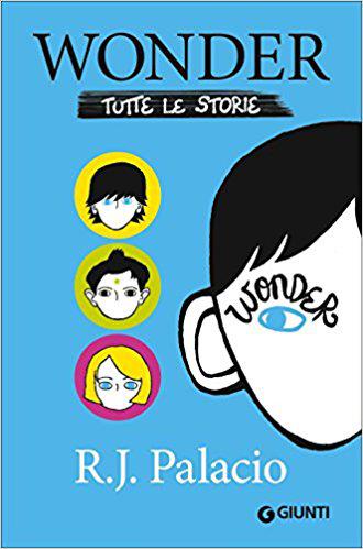 Wonder di R.J.Palacio Wonder della scrittrice R.J.Palacio
