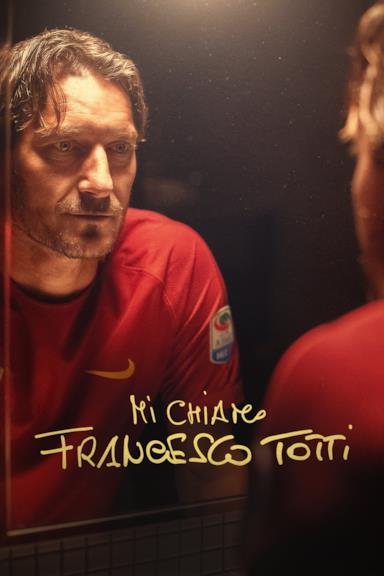 Poster Mi chiamo Francesco Totti