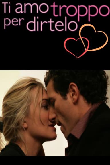 Poster Ti amo troppo per dirtelo